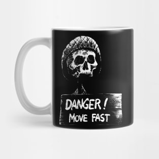 Danger! Move Fast Mug